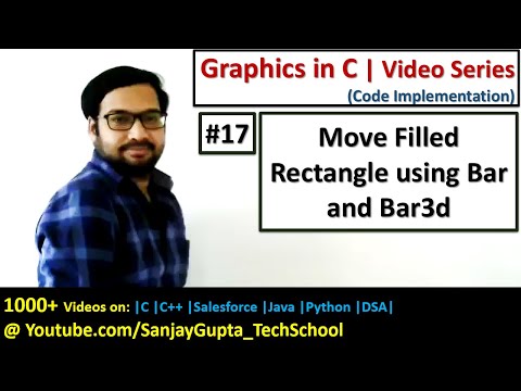 17 How to Move Filled Rectangle using Bar and Bar3d | Graphics in C | Sanjay Gupta