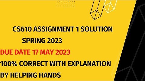 cs610 Assignment 1 2023 spring 2023 with explanation by helping hands
