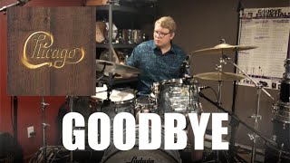 DRUM COVER - Goodbye by Chicago