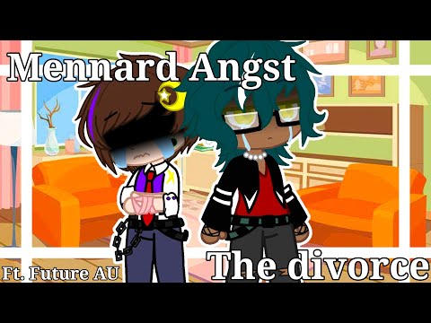 The Divorce || Mennard Angst || Gacha Afton Family