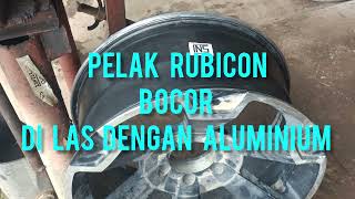 pelak Rubicon bocor di las dengan aluminium