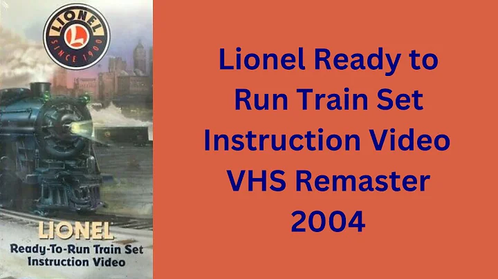 Getting Started with a Lionel Train Set (VHS Remaster) 2004