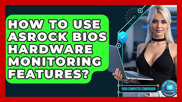 How To Use ASRock BIOS Hardware Monitoring Features? - Your Computer Companion