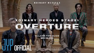 Xdinary Heroes Stage ♭ : Overture | Villains Time Guide