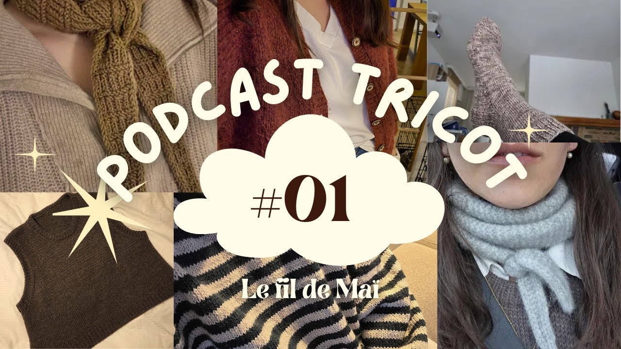 Podcast tricot #1 - mes premiers projets en tant que débutante 