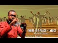 There is a Place - Nathaniel Bassey (Lyrics)