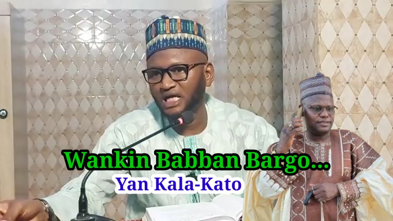 Wankin Babban Bargo ~ Jahilcin Yan Kala_Kato || Sheikh Lawan Abubakar Triumph
