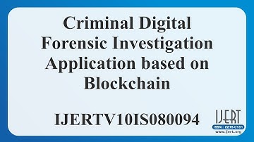 Criminal Digital Forensic Investigation Application based on Blockchain