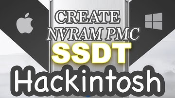 Create NVRAM PMC SSDT.aml for Hackintosh Desktop & Laptops | OpenCore Essential SSDT