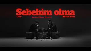 Mehmet Elmas & Didar - Sebebim Olma (Sound Hero Remix) Resimi