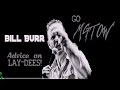 Bill Burr - Advice on LAY-DEES! [compilation]
