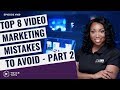 Episode 169: Top 8 Video Marketing Mistakes to Avoid — Part 2