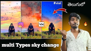 Multi Types sky change video Editing in VN app || How to Edit Instagram videos in VN app Telugu.
