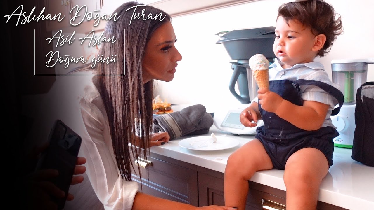 ASLIHAN DOĞAN TURAN |  ASİL ASLAN DOĞUM GÜNÜ