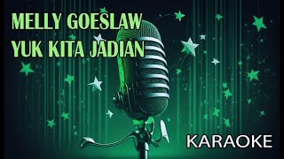 Melly Goeslaw Yuk Kita Jadian Karaoke