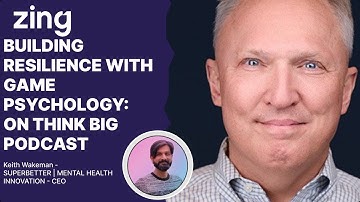 Building Resilience with Game Psychology: With Keith Wakeman, CEO | Think Big With Dan & Qasim