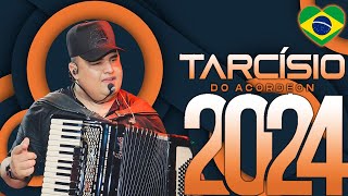 TARCISIO DO ACORDEON 2024 ( REPERTÓRIO NOVO 2024) MÚSICAS NOVAS