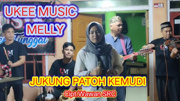 ORKES GAMBUS LAMPUNG UKEE MUSIC FEAT MELLY JUKUNG PATOH KEMUDI Cipt.Wawan SRC #udhoaksa