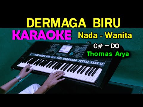 DERMAGA BIRU - Thomas Arya | Karaoke Nada Wanita