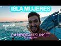 PLAYAS DE ISLA MUJERES | CITY TOUR Y SUNSET PLAYA NORTE | CARRIBEAN SUNSET | QUE HACER?