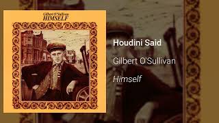 Watch Gilbert OSullivan Houdini Said video