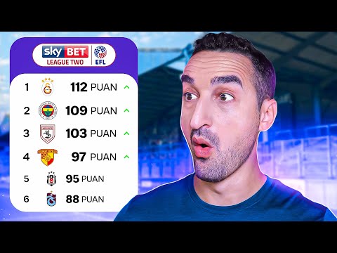 Tüm Süperlig İngiltere 4. Ligde Olsaydı Ne Olurdu?