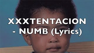 XXXTENTACION - NUMB (Lyrics) chords