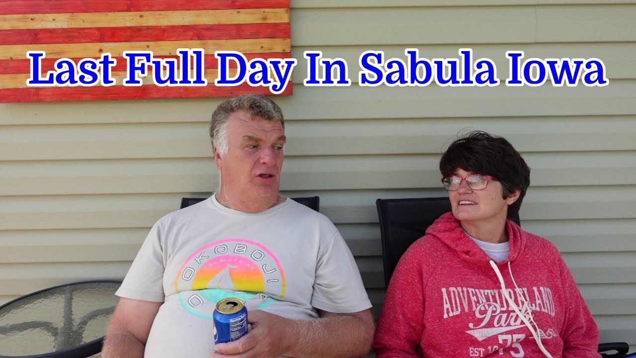 Last Full Day In Sabula Iowa 2318 YouTube