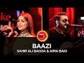 Coke Studio Season 10| Baazi| Sahir Ali Bagga &amp; Aima Baig