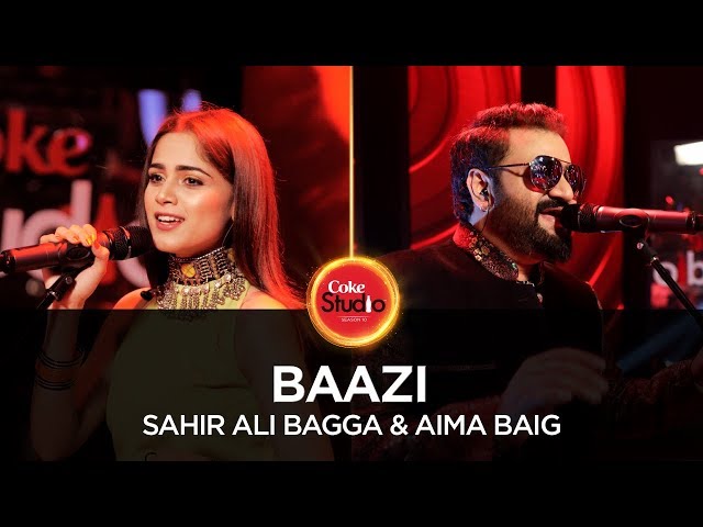 Coke Studio Season 10| Baazi| Sahir Ali Bagga & Aima Baig class=