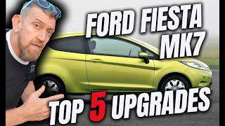 Top 5 Upgrades for Ford Fiesta mk7