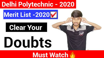 Delhi Polytechnic 2020 :Merit list Some Doubts | Delhi CET 2020