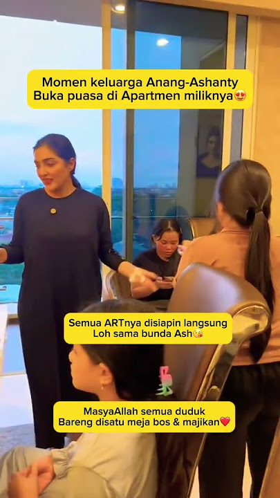 Momen keluarga Anang-Ashanty buka puasa di Apartmen miliknya #trending #ashanty #shortvideo #video