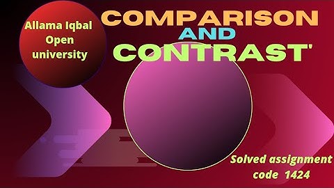 AIOU Solved Assignment & Lecture 1424 || Compare and Contrast || Spring 2023  || English Learning