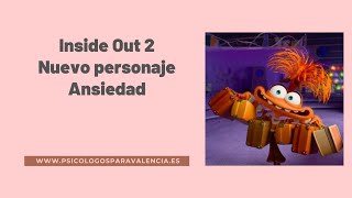 Inside Out 2. Personaje Ansiedad, ¿Cómo te ayuda? _ Psicólogos Valencia y Online