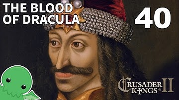 The Blood of Dracula - Part 40 - Crusader Kings II: Jade Dragon
