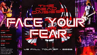 Face Your Fear 💀 The Dead Daises 🌼 US Fall Tour EP - 2022 🇺🇸 REMASTERED🎵