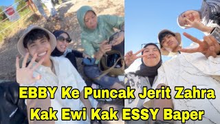 EBBY CLIMBS TO THE TOP OF MOUNT JERIT SYAANG ZAHRAAA, KAK EWY KAK ESSY BAPER