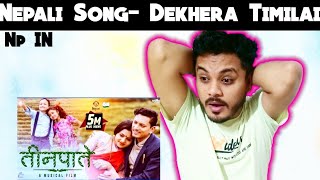 Reaction On Teenpatey - Dekhera Timilai Nepali Hit Song