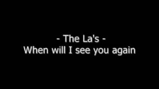 La&#39;s - When will I see you again -