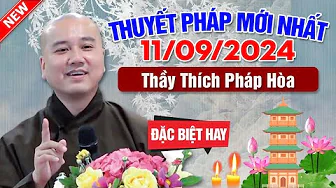Thuyết Pháp Mới Nhất - Ngày 11/09/2024 | Thầy Thích Pháp Hòa - Tu Viện Trúc Lâm (Đặc Biệt Hay) thumbnail