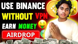 How to use Binance without Vpn in India || Binance से पैसा कैसे कमाए