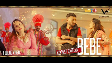 Bebe - Full Video 2018 | Kuldeep Raseela | Latest Punjabi Songs 2018 | VS Records