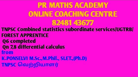 TNPSC Combined statistics subordinate services/UGTRB/FOREST APPRENTICE/differential calculus Q7,8
