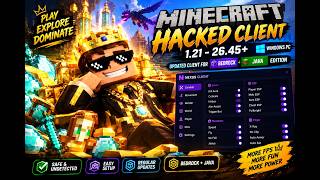 Minecraft Hacked Client 1.21–26.45  | Updated Client for Bedrock & Java Edition | Windows PC