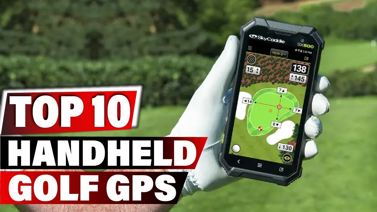 periode Ongemak lip Best Handheld Golf Gps In 2023 - Top 10 New Handheld Golf Gpss Review -  YouTube