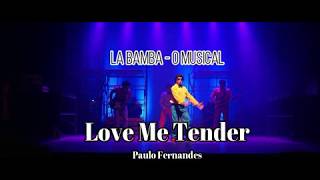 Love me Tender (La Bamba - O Musical) #teatromusical