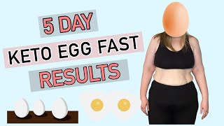 5 DAY KETO EGG FAST RESULTS | HOW TO DO AN EGG FAST | EGG FAST RECIPES