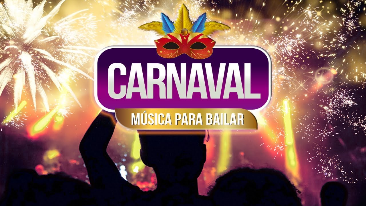 Carnaval Musica Para Bailar Carnaval 2020 Fiesta La Vida Es Un