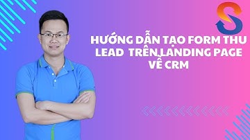 Hướng Dẫn  Tạo Form Thu Lead Từ Landing Page Về CRM Salekit